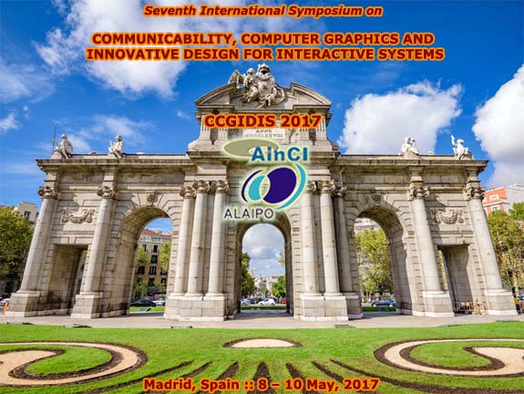 Seventh International Symposium on Communicability, Computer Graphics and Innovative Design for Interactive Systems :: CCGIDIS 2016 :: Madrid, Spain :: 8 - 10, May 2017